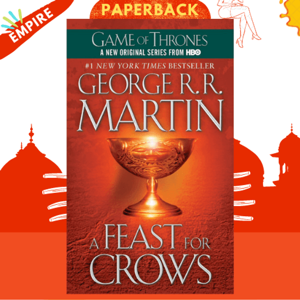 A Feast for Crows : 04 by George R.R. Martin