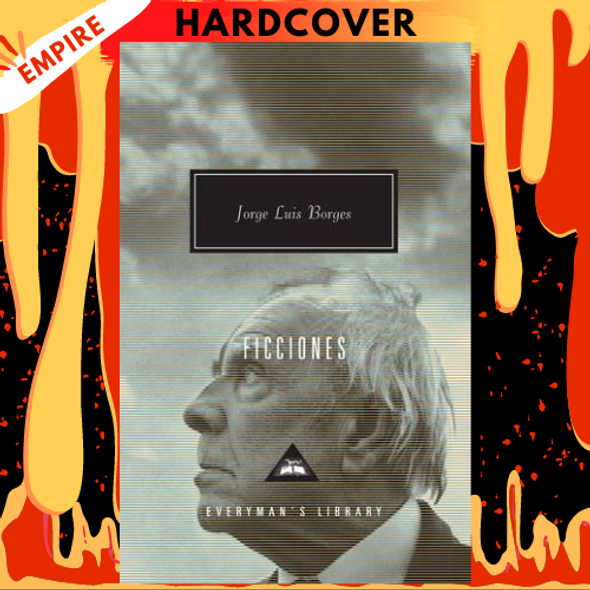 Ficciones - Everyman's Library Classics by Jorge Luis Borges