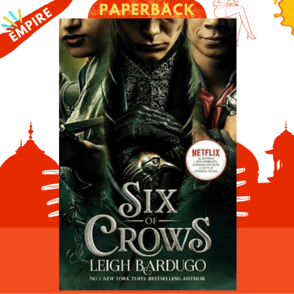 Six of Crows: TV tie-in edition : Book 1 by Leigh Bardugo