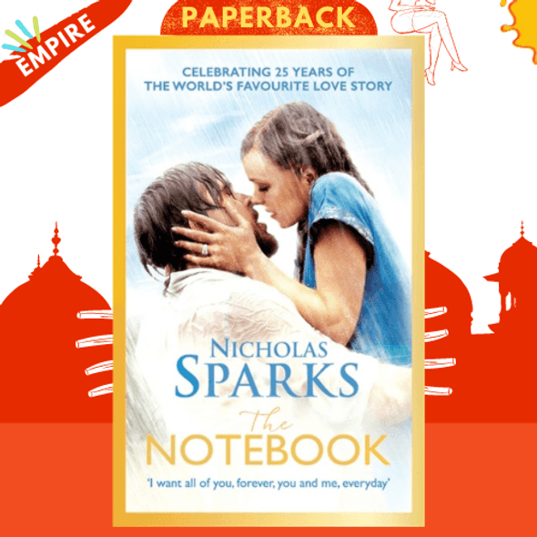 The Notebook : The love story to end all love stories by Nicholas Sparks