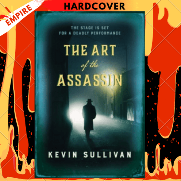The Art of the Assassin : The stage is set for a deadly performance by Kevin Sullivan