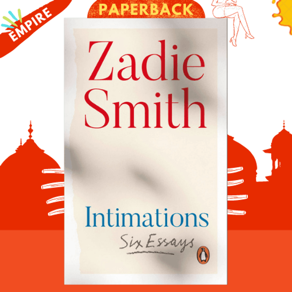 Intimations : Six Essays by Zadie Smith