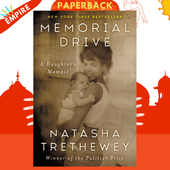 Memorial Drive : A Daughter's Memoir by Natasha Trethewey