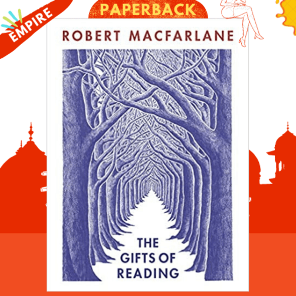 The Gifts of Reading by Robert Macfarlane