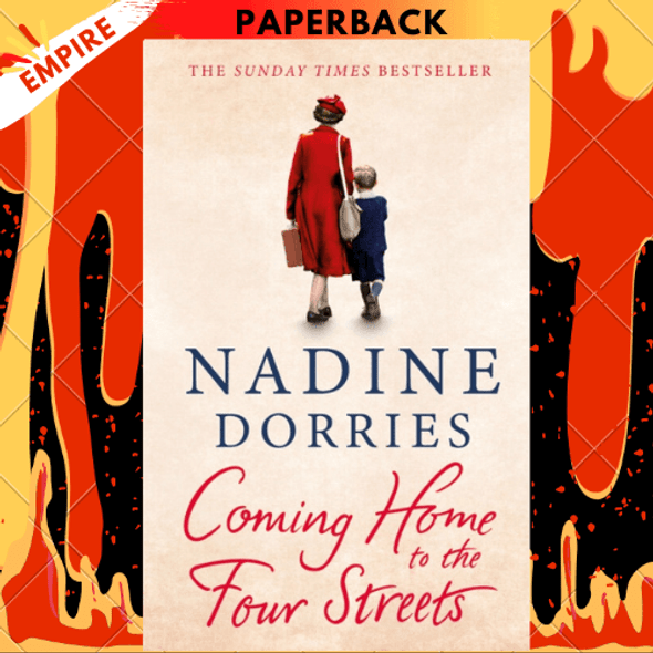 Coming Home to the Four Streets by Nadine Dorries