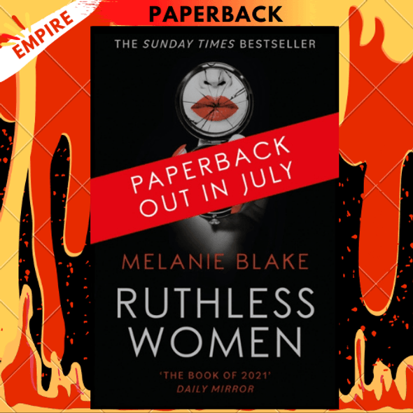 Ruthless Women : The Sunday Times bestseller by Melanie Blake