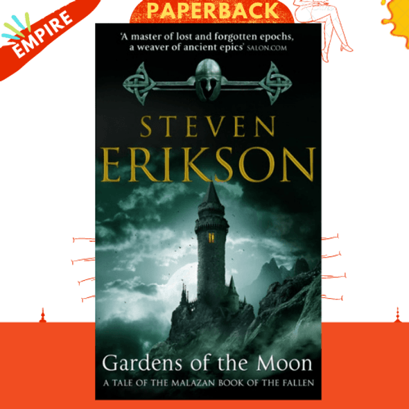 Gardens Of The Moon : (Malazan Book Of The Fallen 1) by Steven Erikson