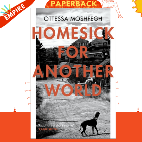 Homesick For Another World by Ottessa Moshfegh