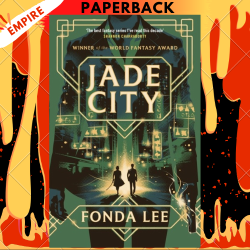 Jade City (The Green Bone Saga, #1) by Fonda Lee