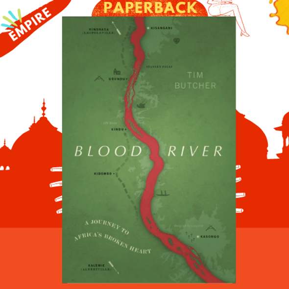 Blood River : A Journey to Africa's Broken Heart (Vintage Voyages) by Tim Butcher