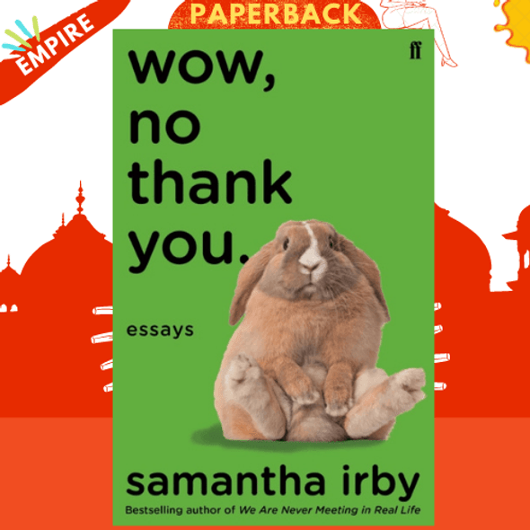 Wow, No Thank You. : The #1 New York Times Bestseller by Samantha Irby