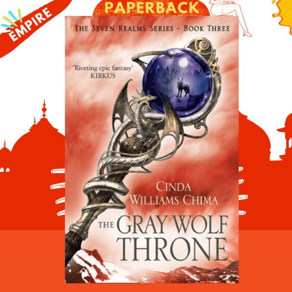 The Gray Wolf Throne : Book 3 by Cinda Williams Chima