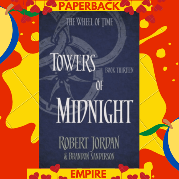 Towers Of Midnight : Book 13 of the Wheel of Time by Robert Jordan