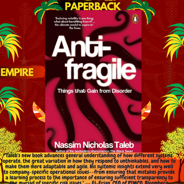 Antifragile : Things that Gain from Disorder by Nassim Nicholas Taleb