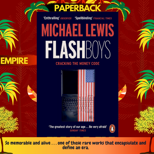Flash Boys: A Wall Street Revolt by Michael Lewis