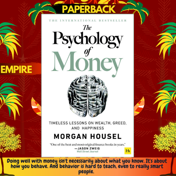 The Psychology of Money: Timeless lessons on wealth, greed, and happinessby Morgan Housel