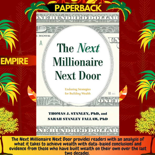 The Next Millionaire Next Door : Enduring Strategies for Building Wealth
by Thomas J. Ph.D. Stanley