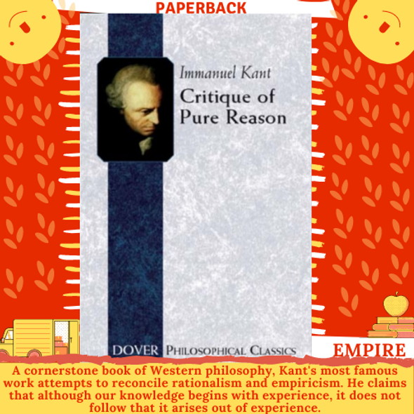 Critique of Pure Reason by Immanuel Kant (Dover Publications Inc.)