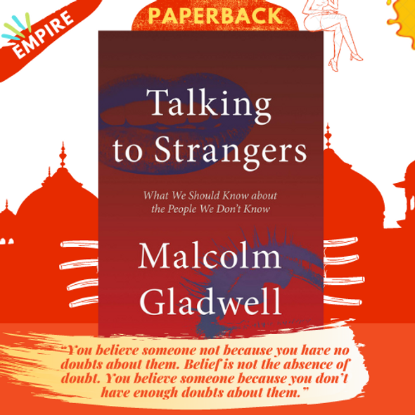 Talking to Strangers : What We Should Know about the People We Don't Know
by Malcolm Gladwell