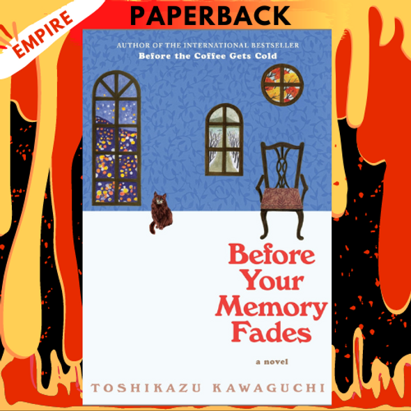 Before Your Memory Fades (Before the Coffee Gets Cold, #3) by Toshikazu Kawaguchi