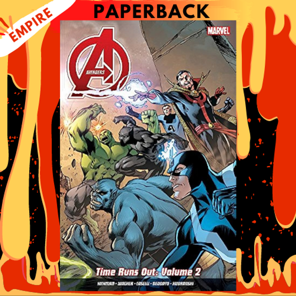 Avengers: Time Runs Out, Vol. 2 by Jonathan Hickman