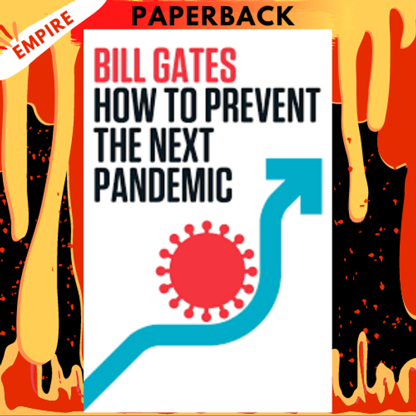 How to Prevent the Next Pandemic by Bill Gates