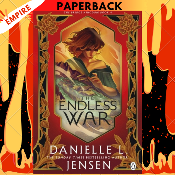 The Endless War (The Bridge Kingdom #4) by Danielle L. Jensen
