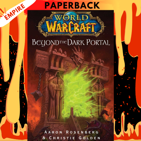 Beyond the Dark Portal (World of WarCraft, #4) by Aaron Rosenberg, Christie Golden