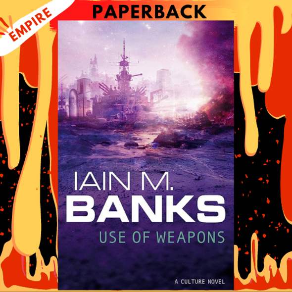Use of Weapons (Culture Series #3) by Iain M. Banks