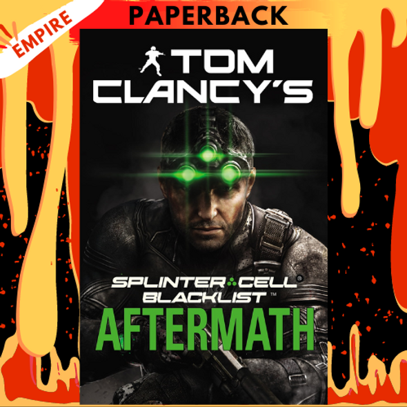 Tom Clancy's Splinter Cell #7: Blacklist Aftermath by Peter Telep