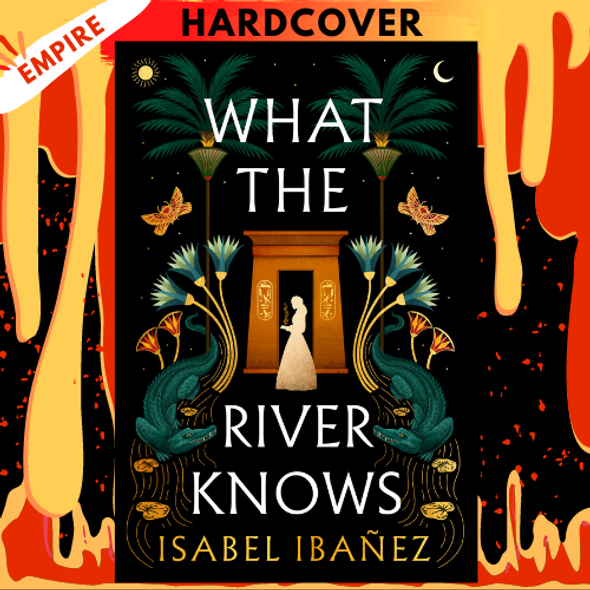 What the River Knows: A Novel by Isabel Ibañez