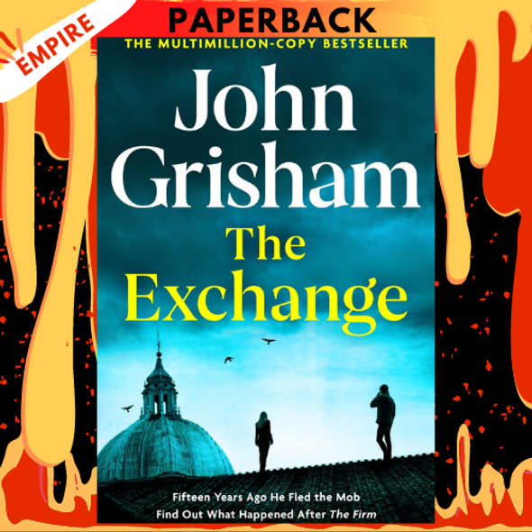 The Exchange: After The Firm by John Grisham