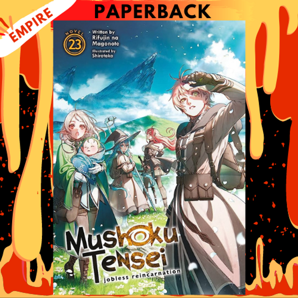 Mushoku Tensei: Jobless Reincarnation (Light Novel) Vol. 23 by Rifujin na Magonote, Shirotaka