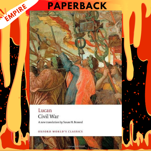 Civil War - Oxford World's Classics by Lucan, Susan H. Braund