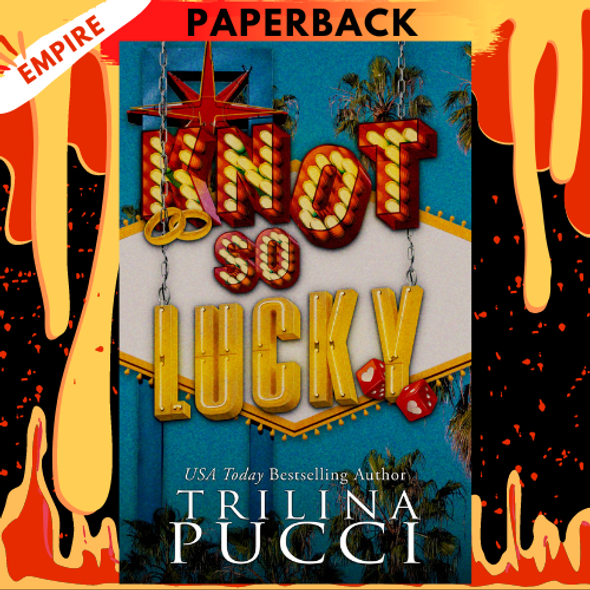 Knot so Lucky (Holidates, #2) by Trilina Pucci