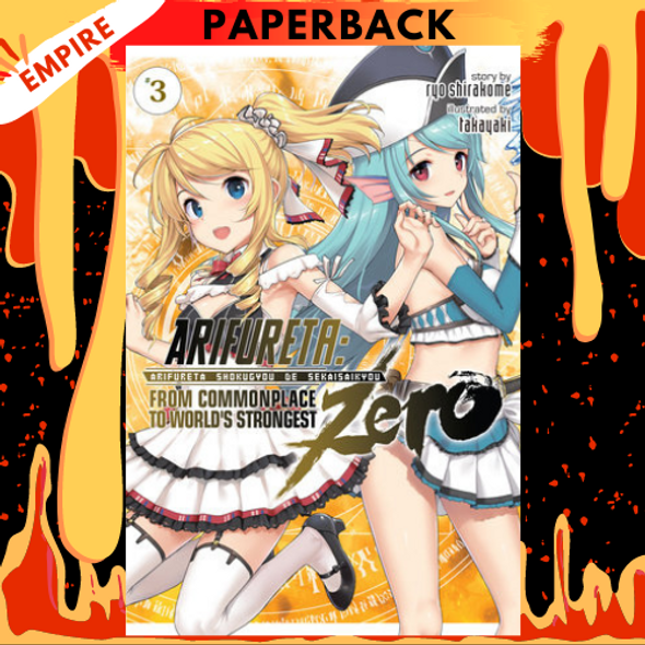 Arifureta: From Commonplace to World's Strongest Zero Light Novel, Vol. 3 by Ryo Shirakome