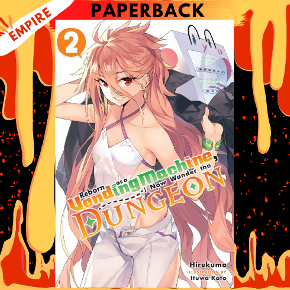 Reborn as a Vending Machine, I Now Wander the Dungeon, Vol. 2 (light novel) by Hirukuma, Ituwa Kato (Artist)