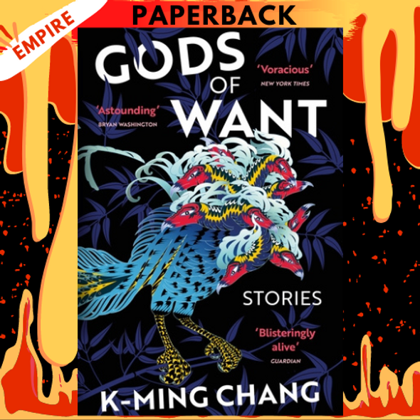 Gods of Want: Stories  by K-Ming Chang