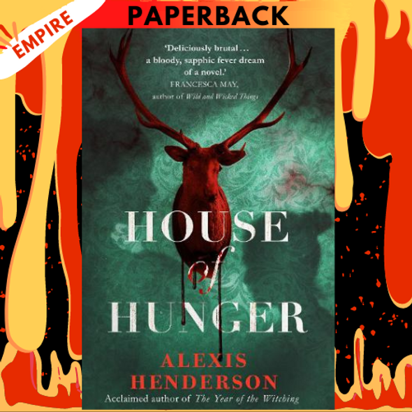 House of Hunger  by Alexis Henderson