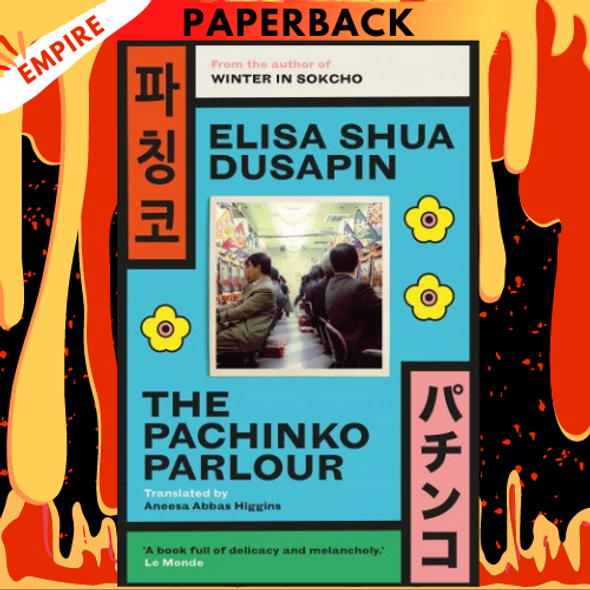 The Pachinko Parlour by Elisa Shua Dusapin