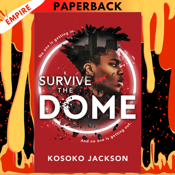 Survive the Dome by Kosoko Jackson