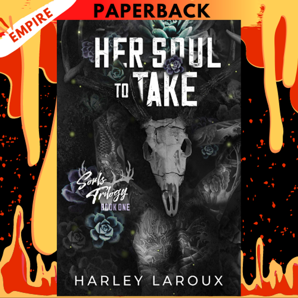 Her Soul to Take (Souls Trilogy, #1) by Harley Laroux