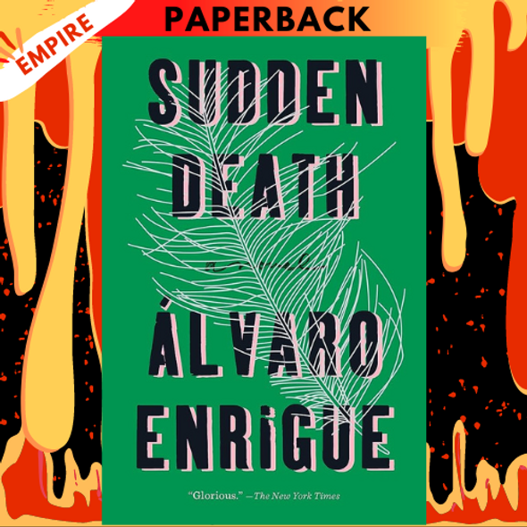 Sudden Death: A Novel by Álvaro Enrigue, Natasha Wimmer (Translator)