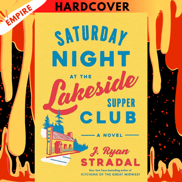 Saturday Night at the Lakeside Supper Club: A Novel by J. Ryan Stradal