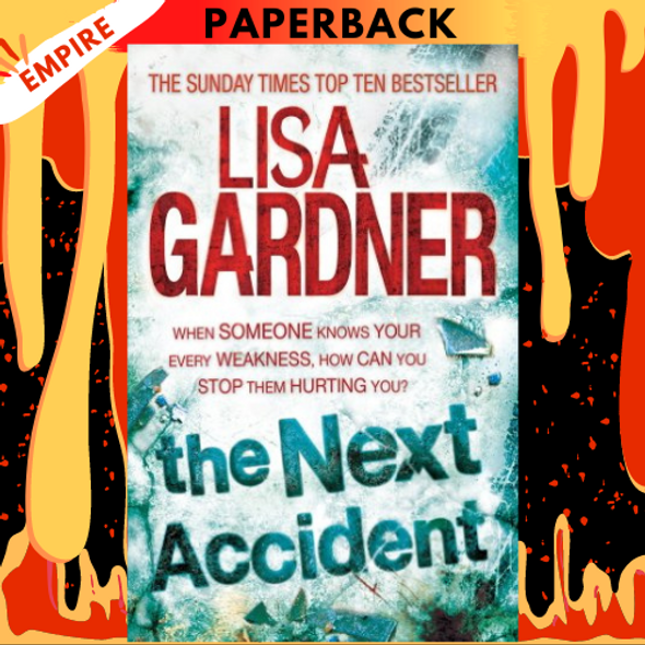 The Next Accident (FBI Profiler Series #3) by Lisa Gardner