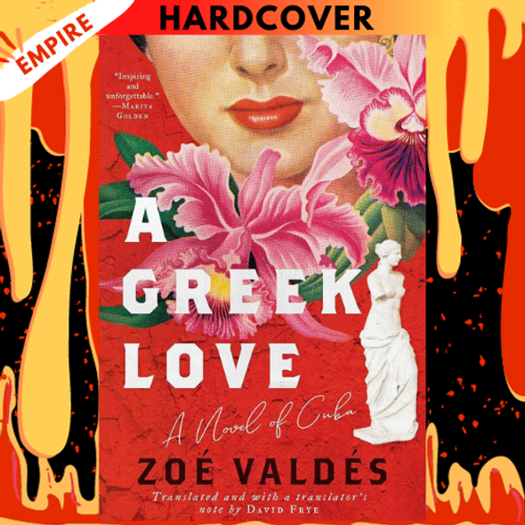 A Greek Love: A Novel of Cuba by Zoé Valdés, David Frye (Translator)