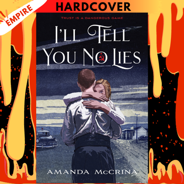 I'll Tell You No Lies by Amanda McCrina