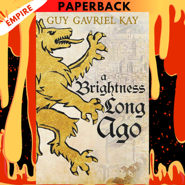 A Brightness Long Ago by Guy Gavriel Kay