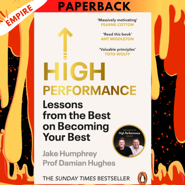 High Performance: Lessons from the Best on Becoming Your Best by Jake Humphrey, Damian Hughes