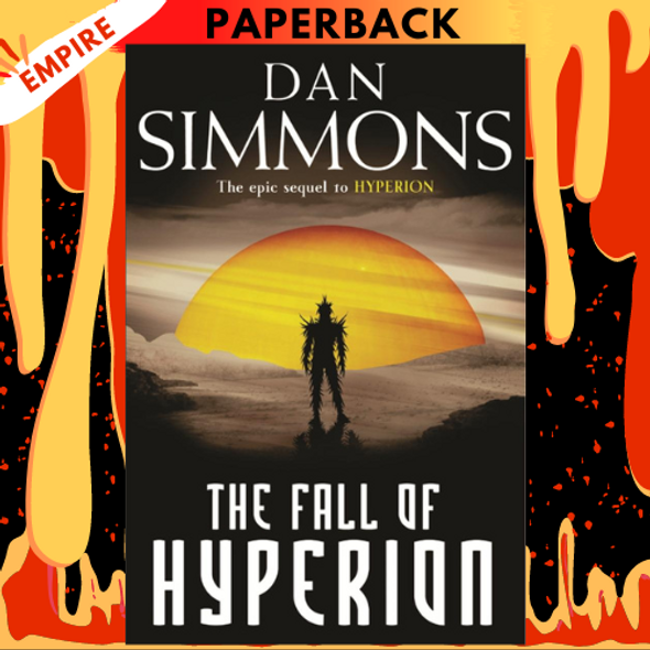 The Fall of Hyperion (Hyperion Series #2) by Dan Simmons